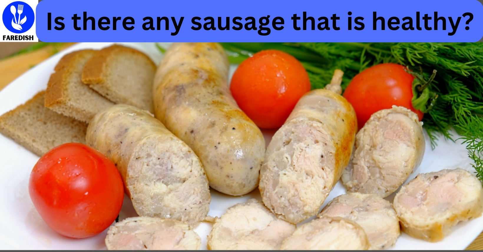 Is there any sausage that is healthy