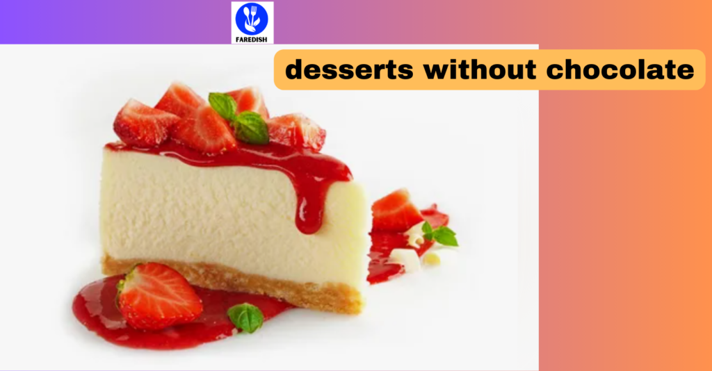 desserts without chocolate