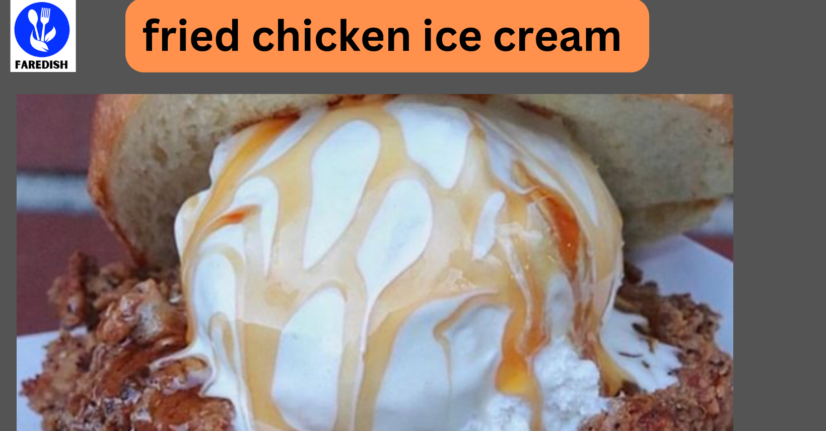 fried chicken ice cream